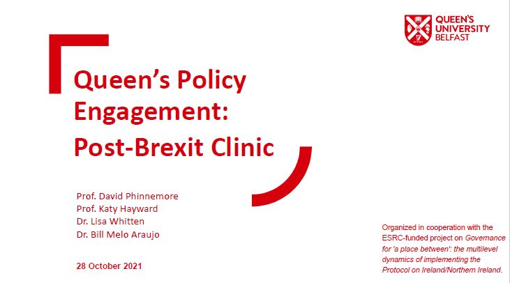 Queen’s Policy Engagement Post-Brexit Clinic October 2021