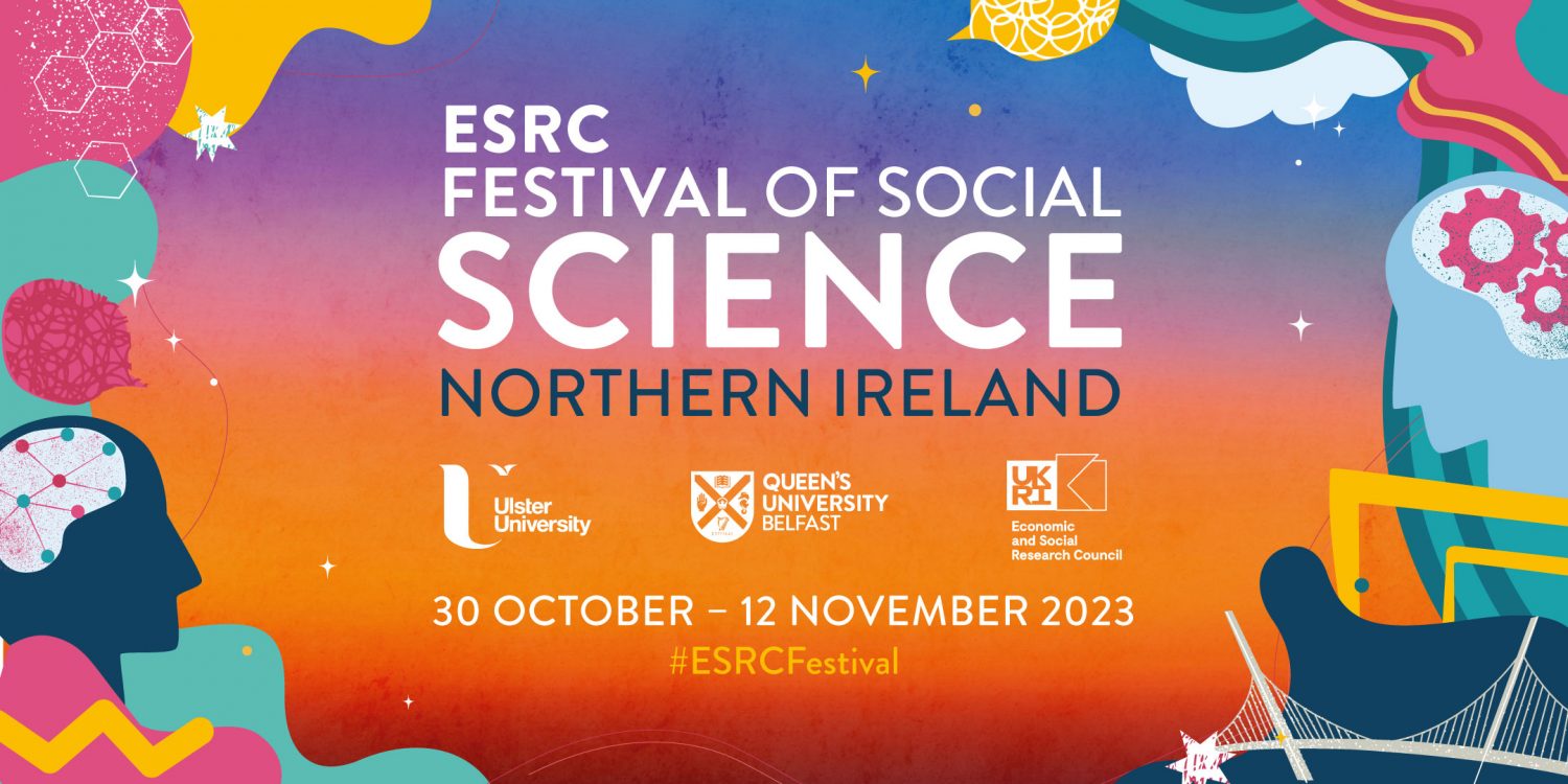 Celebrating the impact of social science research with the ESRC Festival of Social Science in NI